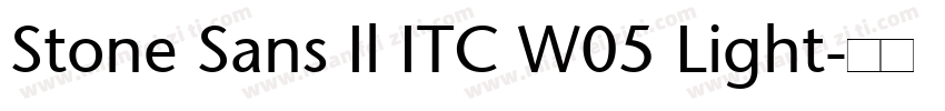 Stone Sans Il ITC W05 Light字体转换